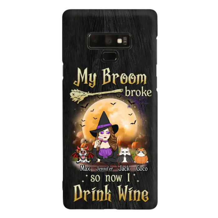 Personalized Witch Pet Mom Phone Case - Upto 3 Pets - Halloween Gift For Cat/Dog Mom - My Broom Broke So Now I Drink Wine - Cases For iPhone/Samsung