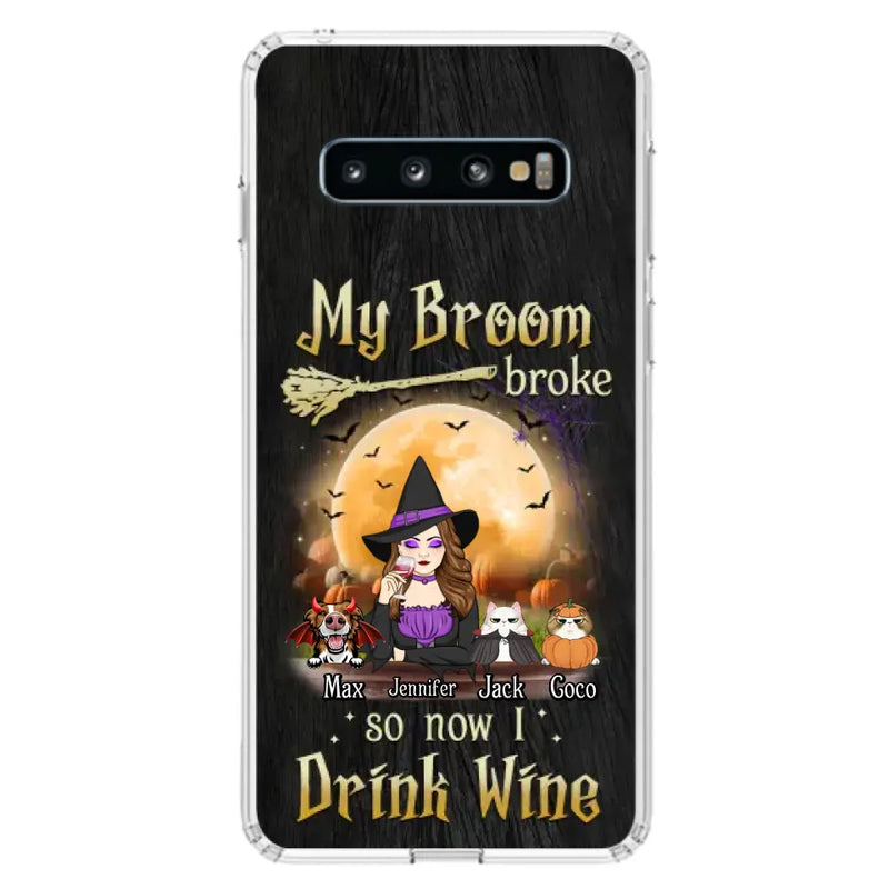 Personalized Witch Pet Mom Phone Case - Up to 3 Pets - Halloween Gift For Cat/Dog Mom - My Broom Broke So Now I Drink Wine - Cases For iPhone/Samsung