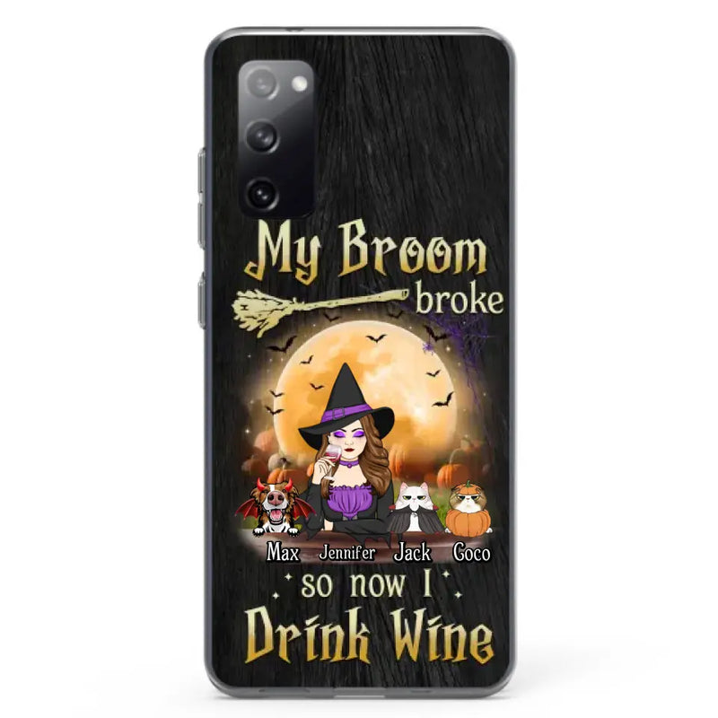 Personalized Witch Pet Mom Phone Case - Up to 3 Pets - Halloween Gift For Cat/Dog Mom - My Broom Broke So Now I Drink Wine - Cases For iPhone/Samsung
