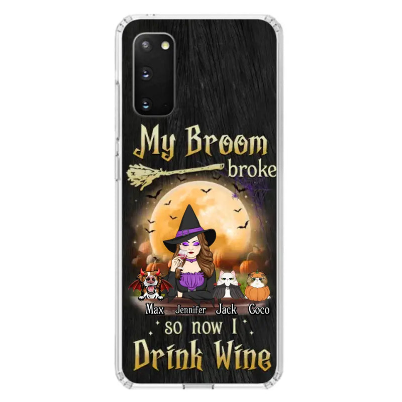 Personalized Witch Pet Mom Phone Case - Up to 3 Pets - Halloween Gift For Cat/Dog Mom - My Broom Broke So Now I Drink Wine - Cases For iPhone/Samsung