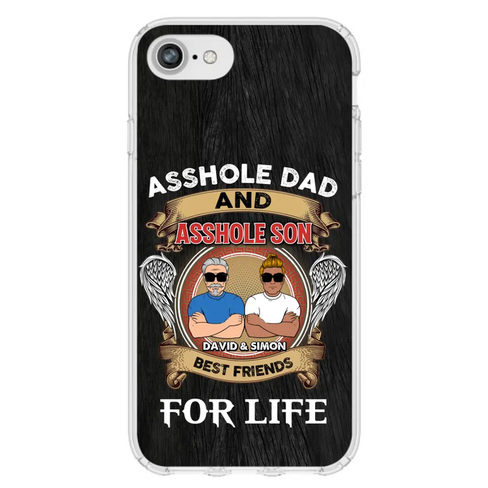 Custom Personalized Dad And Son Phone Case - Funny Gift Idea for Dad from Son - Asshole Dad And Asshole Son Best Friends For Life - Case for iPhone/Samsung