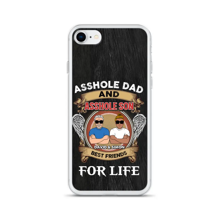 Custom Personalized Dad And Son Phone Case - Funny Gift Idea for Dad from Son - Asshole Dad And Asshole Son Best Friends For Life - Case for iPhone/Samsung