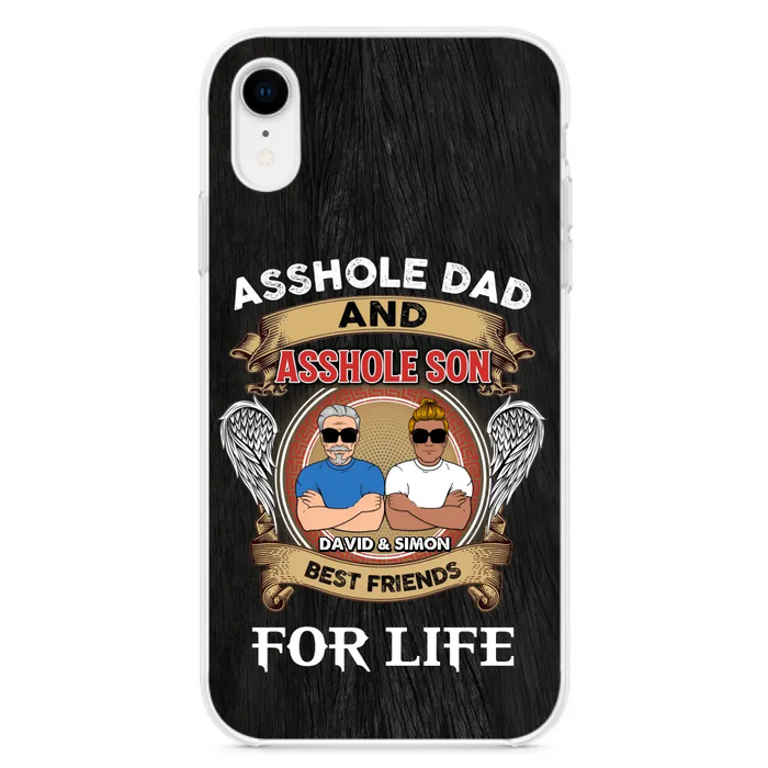 Custom Personalized Dad And Son Phone Case - Funny Gift Idea for Dad from Son - Asshole Dad And Asshole Son Best Friends For Life - Case for iPhone/Samsung