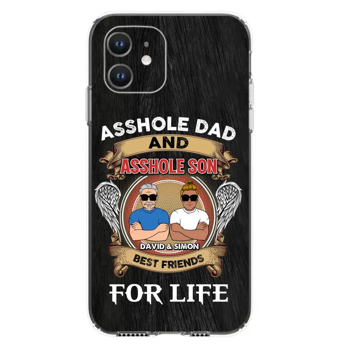 Custom Personalized Dad And Son Phone Case - Funny Gift Idea for Dad from Son - Asshole Dad And Asshole Son Best Friends For Life - Case for iPhone/Samsung