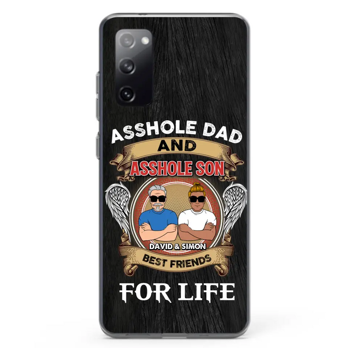 Custom Personalized Dad And Son Phone Case - Funny Gift Idea for Dad from Son - Asshole Dad And Asshole Son Best Friends For Life - Case for iPhone/Samsung