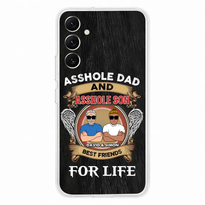 Custom Personalized Dad And Son Phone Case - Funny Gift Idea for Dad from Son - Asshole Dad And Asshole Son Best Friends For Life - Case for iPhone/Samsung