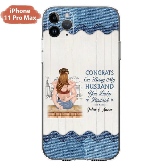 Custom Personalized Couple Phone Case - Gift Idea For Couple/Valentines Day - Congrats On Being My Husband You Lucky Bastard - Case For iPhone/Samsung