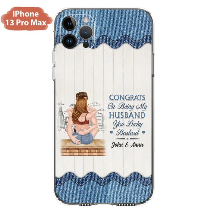 Custom Personalized Couple Phone Case - Gift Idea For Couple/Valentines Day - Congrats On Being My Husband You Lucky Bastard - Case For iPhone/Samsung