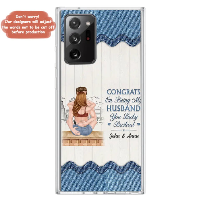 Custom Personalized Couple Phone Case - Gift Idea For Couple/Valentines Day - Congrats On Being My Husband You Lucky Bastard - Case For iPhone/Samsung