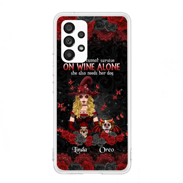 Personalized Witch Phone Case - Halloween Gift Idea for Witch Lovers/Pet Lovers - A Witch Can Not Survive On Wine Alone She Also Needs Her Dog - Case For iPhone/Samsung