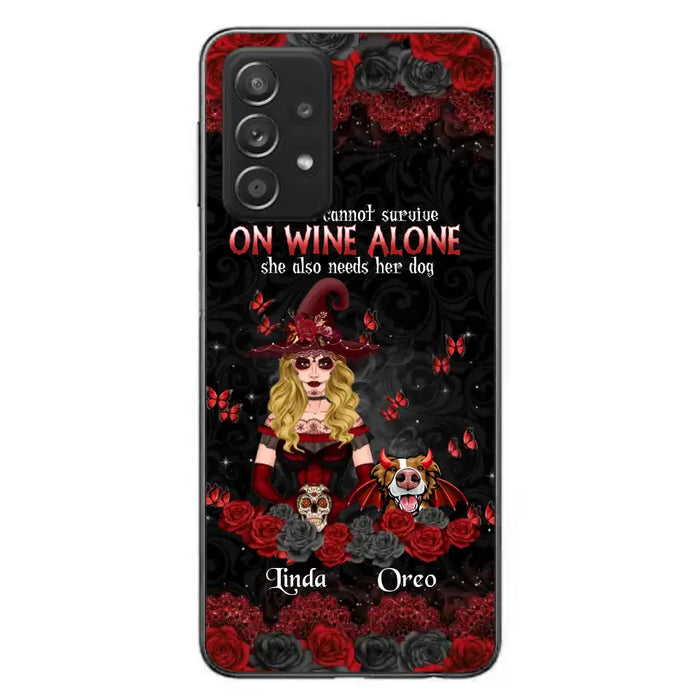 Personalized Witch Phone Case - Halloween Gift Idea for Witch Lovers/Pet Lovers - A Witch Can Not Survive On Wine Alone She Also Needs Her Dog - Case For iPhone/Samsung