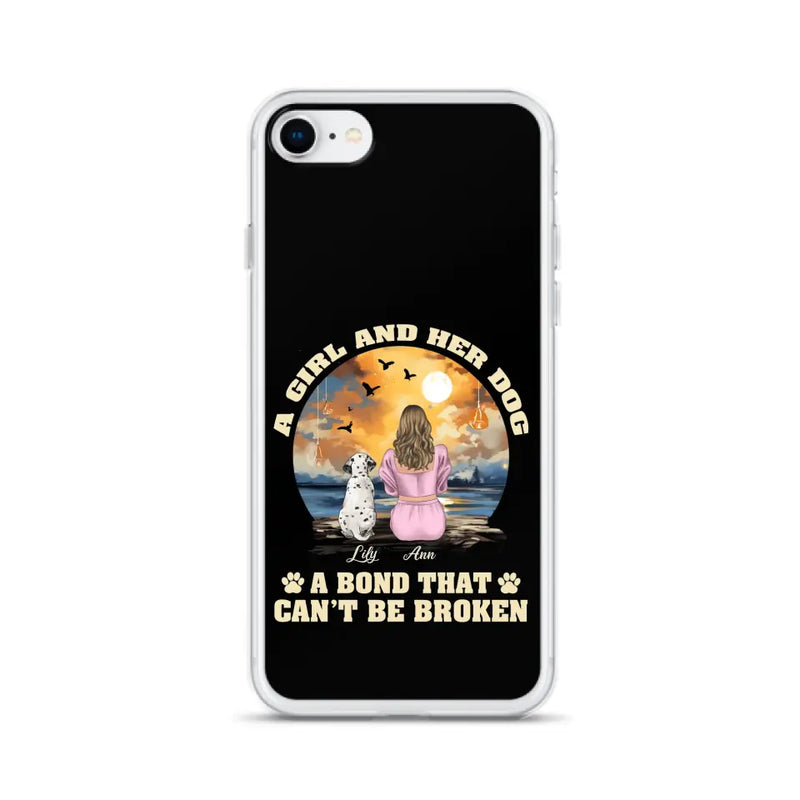 Personalized Dog Mom Phone Case - Up to 4 Dogs - Gift Idea for Dog Owners - Case For iPhone/Samsung - A Girl And Her Dog A Bond That Can't Be Broken