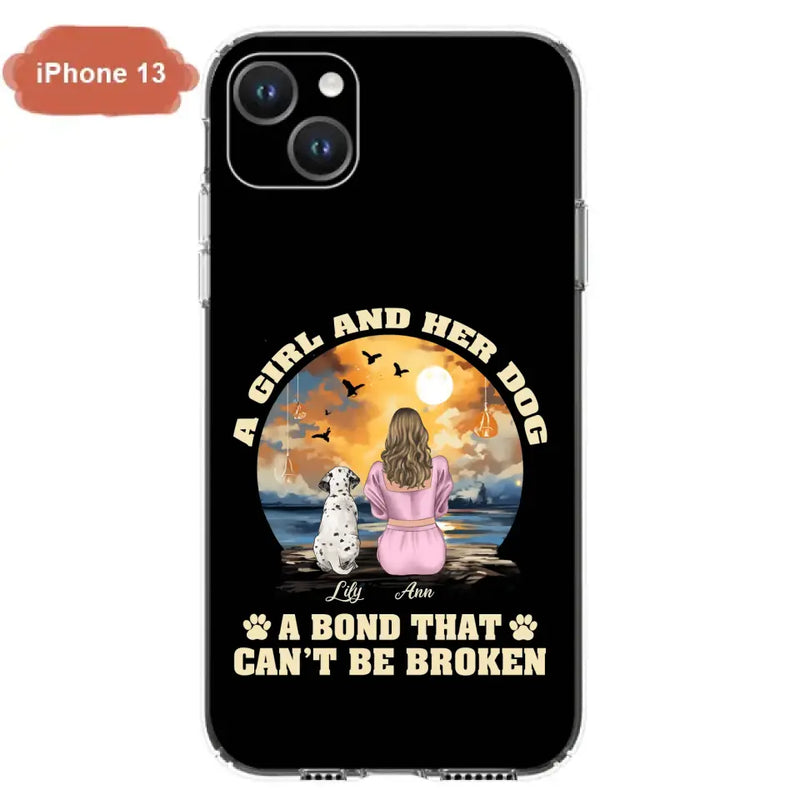 Personalized Dog Mom Phone Case - Up to 4 Dogs - Gift Idea for Dog Owners - Case For iPhone/Samsung - A Girl And Her Dog A Bond That Can't Be Broken