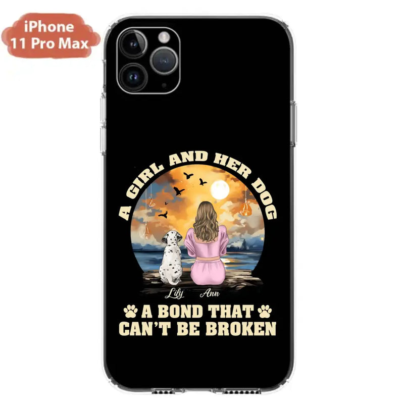 Personalized Dog Mom Phone Case - Up to 4 Dogs - Gift Idea for Dog Owners - Case For iPhone/Samsung - A Girl And Her Dog A Bond That Can't Be Broken