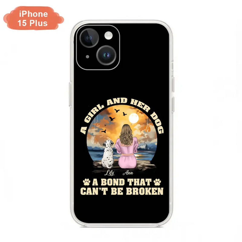 Personalized Dog Mom Phone Case - Up to 4 Dogs - Gift Idea for Dog Owners - Case For iPhone/Samsung - A Girl And Her Dog A Bond That Can't Be Broken