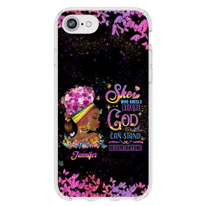 Custom Personalized Black Girl Phone Case - Gift Idea for Birthday/Friends - She Who Kneels Before God Can Stand Before Anyone - Case For iPhone/Samsung