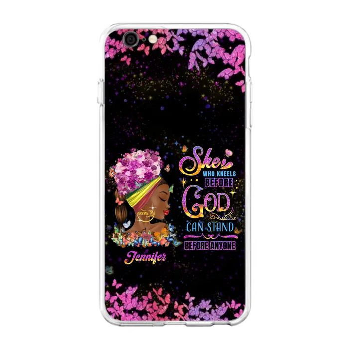 Custom Personalized Black Girl Phone Case - Gift Idea for Birthday/Friends - She Who Kneels Before God Can Stand Before Anyone - Case For iPhone/Samsung