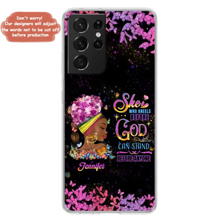 Custom Personalized Black Girl Phone Case - Gift Idea for Birthday/Friends - She Who Kneels Before God Can Stand Before Anyone - Case For iPhone/Samsung