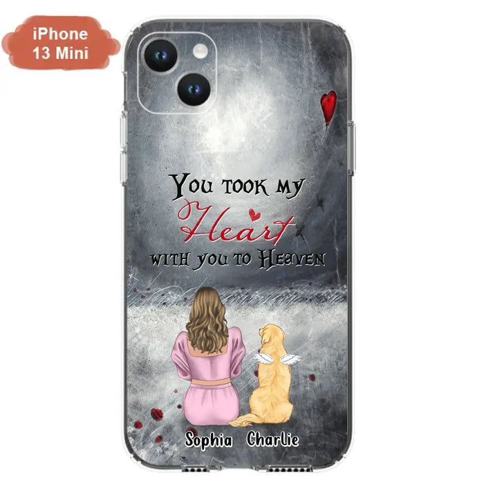 Custom Personalized Memorial Dog Mom Phone Case - Upto 5 Dogs - Memorial Gift Idea for Dog Lovers - You Took My Heart With You To Heaven - Case For iPhone And Samsung