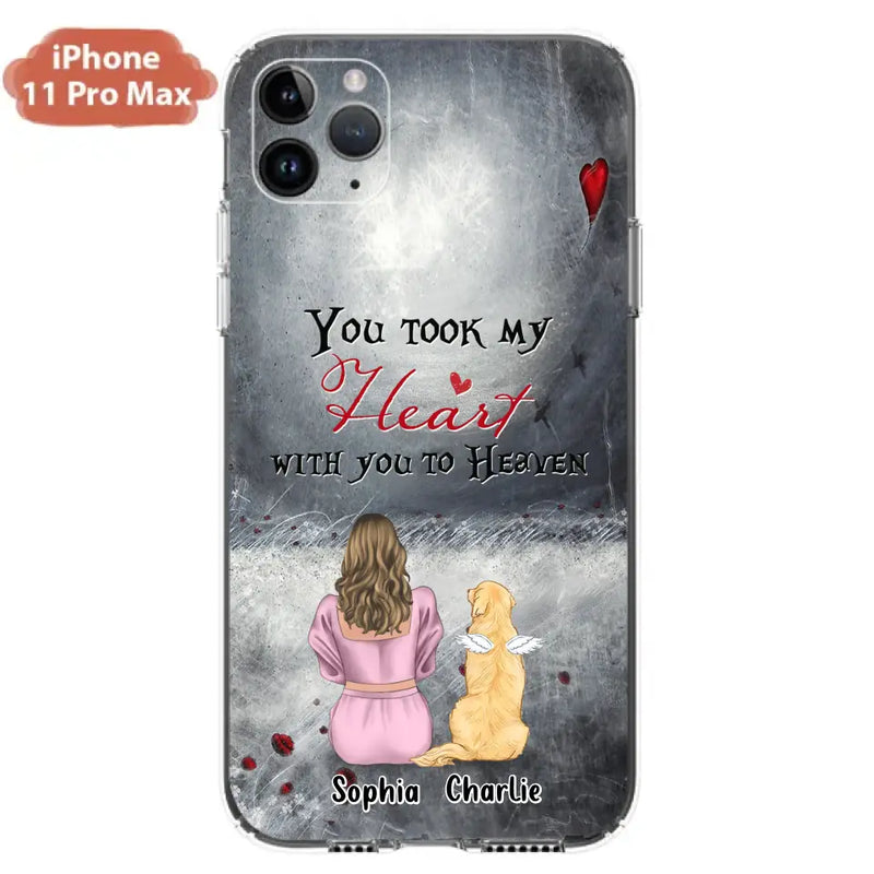 Personalized Memorial Dog Mom Phone Case - Up to 5 Dogs - Memorial Gift Idea for Dog Lovers - You Took My Heart With You To Heaven - Case For iPhone And Samsung