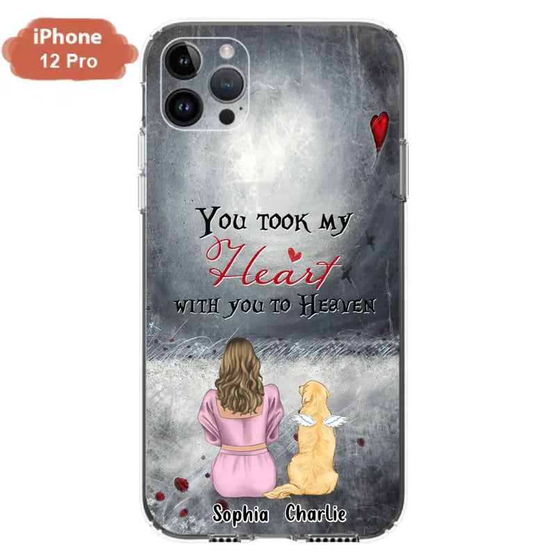 Personalized Memorial Dog Mom Phone Case - Up to 5 Dogs - Memorial Gift Idea for Dog Lovers - You Took My Heart With You To Heaven - Case For iPhone And Samsung