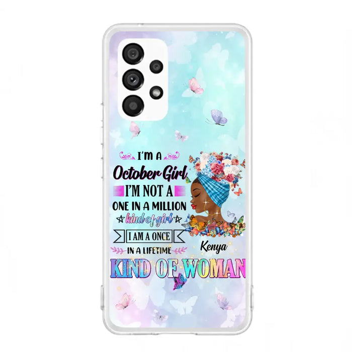 Custom Personalized Birthday Girl Phone Case - Gift Idea For Birthday - I'm A October Girl I'm Not A One In A Million Kind Of Girl - Case For iPhone/Samsung