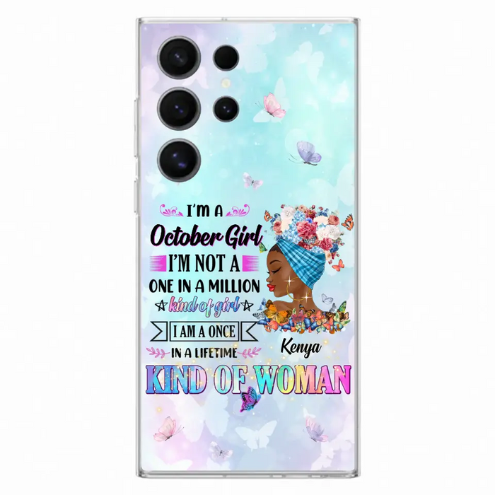 Custom Personalized Birthday Girl Phone Case - Gift Idea For Birthday - I'm A October Girl I'm Not A One In A Million Kind Of Girl - Case For iPhone/Samsung