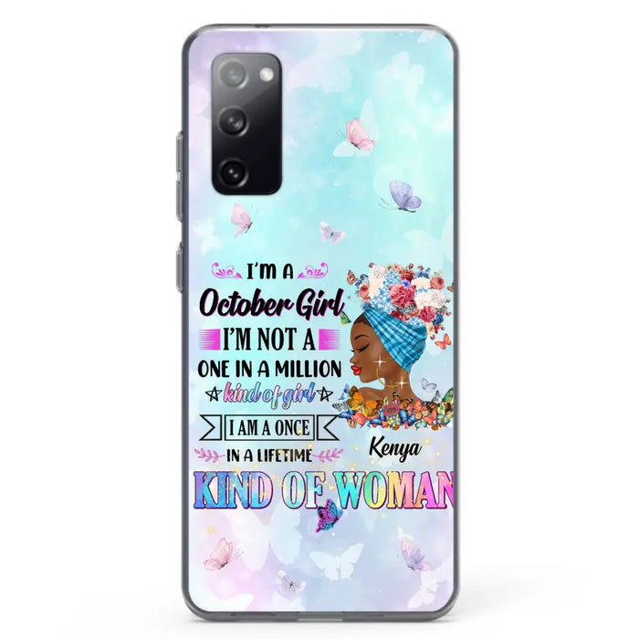 Custom Personalized Birthday Girl Phone Case - Gift Idea For Birthday - I'm A October Girl I'm Not A One In A Million Kind Of Girl - Case For iPhone/Samsung