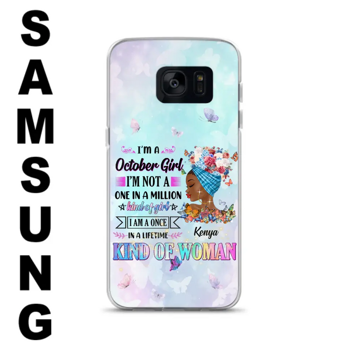 Custom Personalized Birthday Girl Phone Case - Gift Idea For Birthday - I'm A October Girl I'm Not A One In A Million Kind Of Girl - Case For iPhone/Samsung