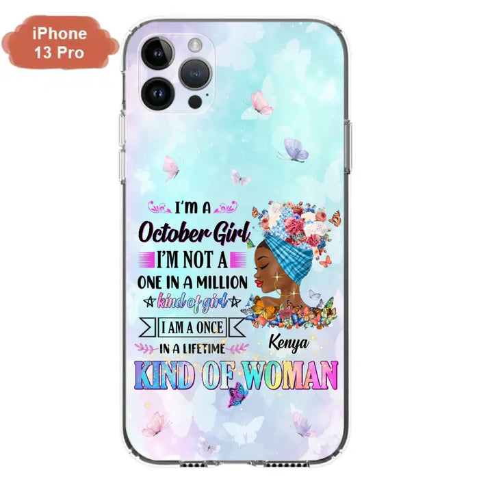 Custom Personalized Birthday Girl Phone Case - Gift Idea For Birthday - I'm A October Girl I'm Not A One In A Million Kind Of Girl - Case For iPhone/Samsung