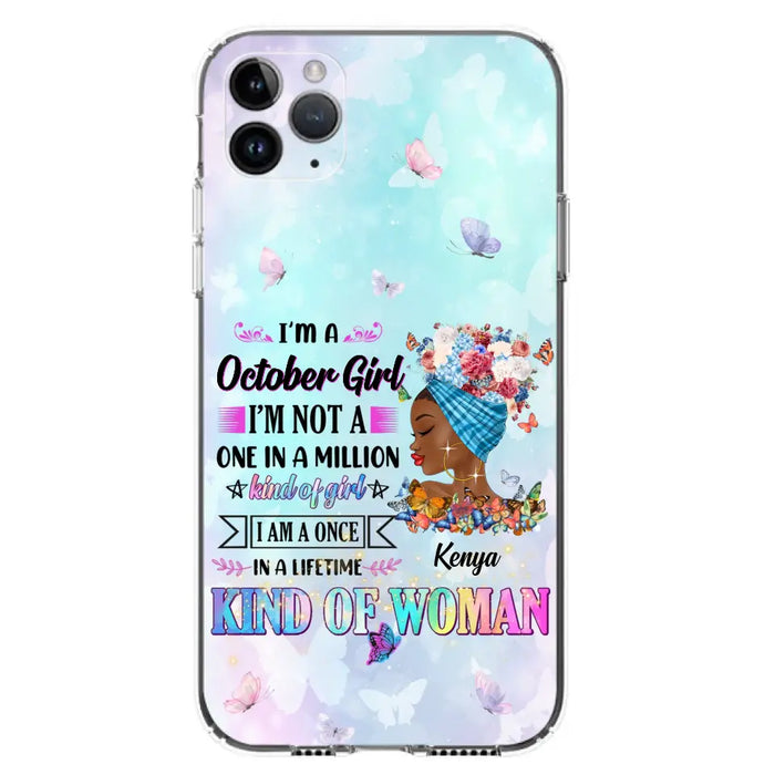 Custom Personalized Birthday Girl Phone Case - Gift Idea For Birthday - I'm A October Girl I'm Not A One In A Million Kind Of Girl - Case For iPhone/Samsung