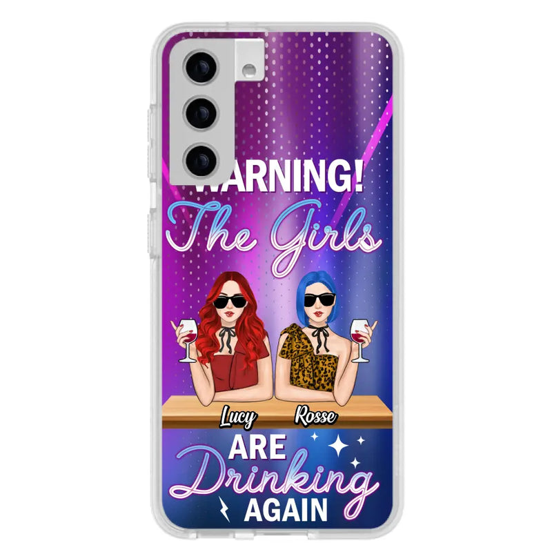 Personalized Besties Phone Case - Gift Idea For Friends/Besties - Up to 4 Girls - Warning The Girls Are Drinking Again - Case For iPhone/Samsung