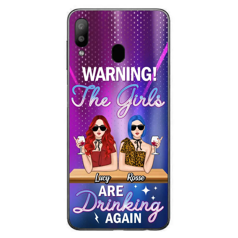 Personalized Besties Phone Case - Gift Idea For Friends/Besties - Up to 4 Girls - Warning The Girls Are Drinking Again - Case For iPhone/Samsung