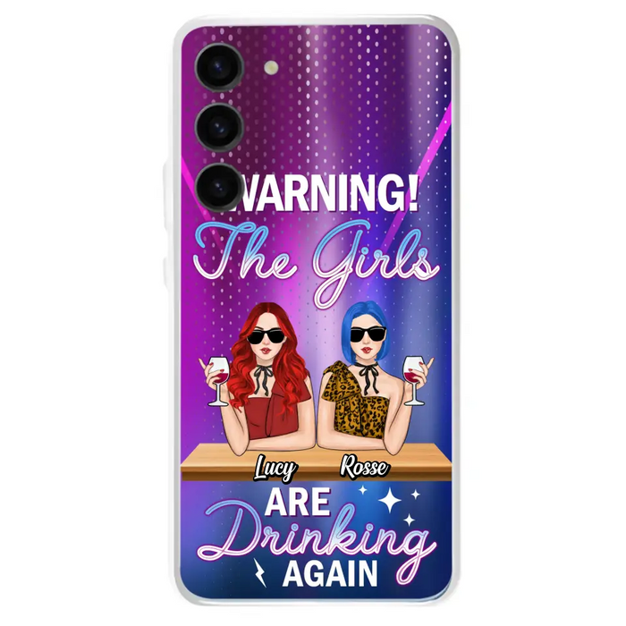 Personalized Besties Phone Case - Gift Idea For Friends/Besties - Upto 4 Girls - Warning The Girls Are Drinking Again - Case For iPhone/Samsung