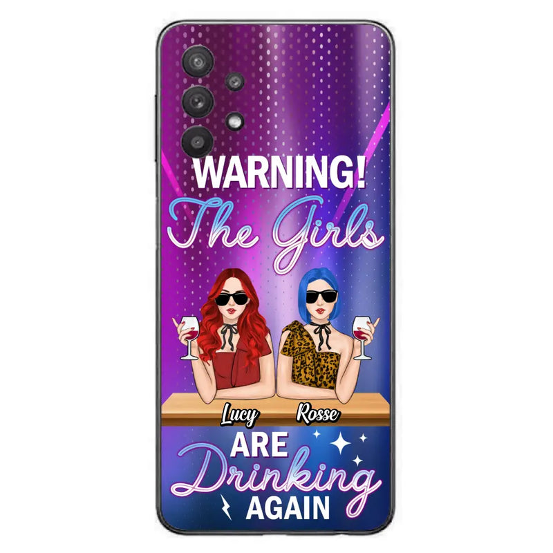 Personalized Besties Phone Case - Gift Idea For Friends/Besties - Up to 4 Girls - Warning The Girls Are Drinking Again - Case For iPhone/Samsung