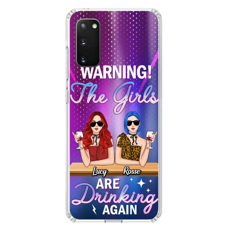 Personalized Besties Phone Case - Gift Idea For Friends/Besties - Up to 4 Girls - Warning The Girls Are Drinking Again - Case For iPhone/Samsung
