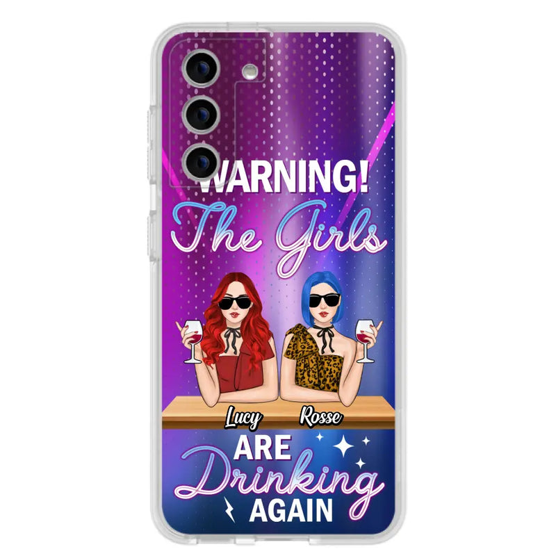 Personalized Besties Phone Case - Gift Idea For Friends/Besties - Up to 4 Girls - Warning The Girls Are Drinking Again - Case For iPhone/Samsung