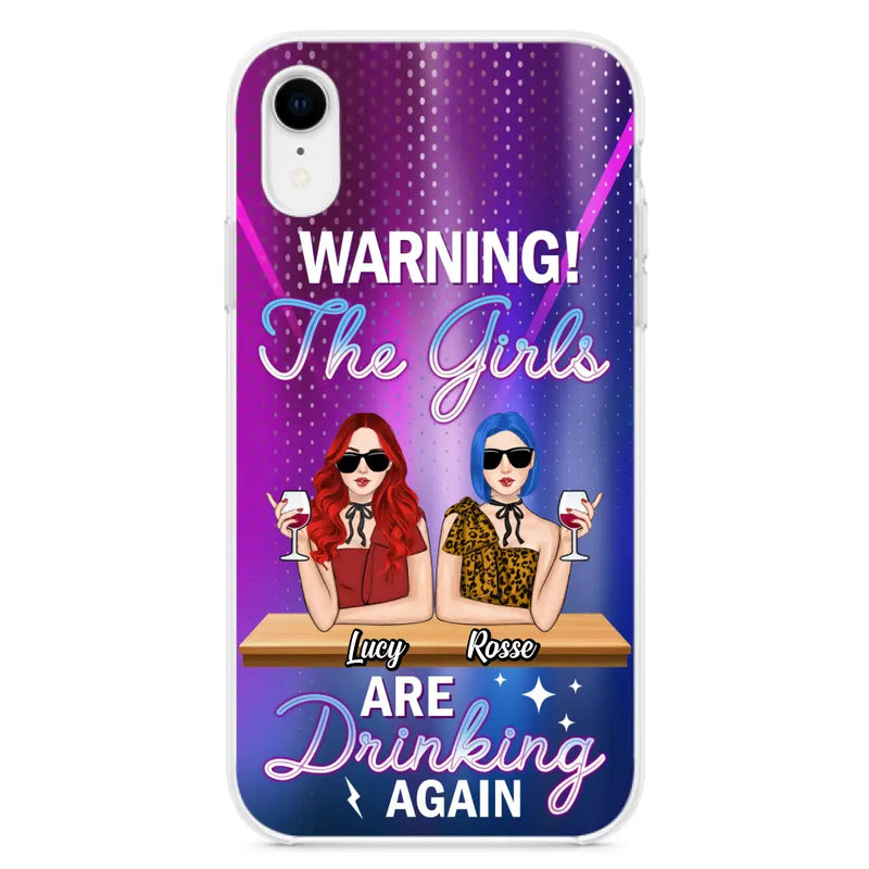 Personalized Besties Phone Case - Gift Idea For Friends/Besties - Up to 4 Girls - Warning The Girls Are Drinking Again - Case For iPhone/Samsung