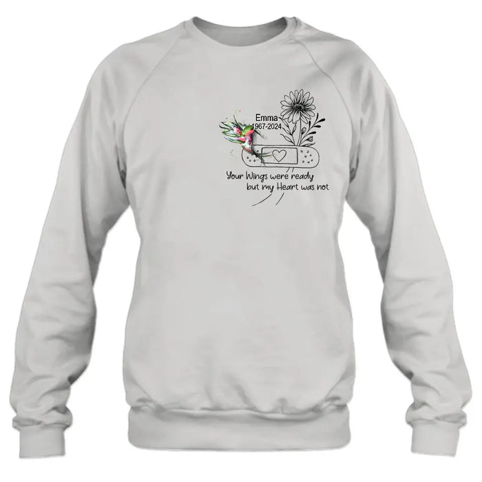 Custom Personalized Memorial Hummingbird Unisex T-shirt/ Long Sleeve/ Sweatshirt/ Hoodie - Memorial Gift Idea - Your Wings Were Ready But My Heart Was Not