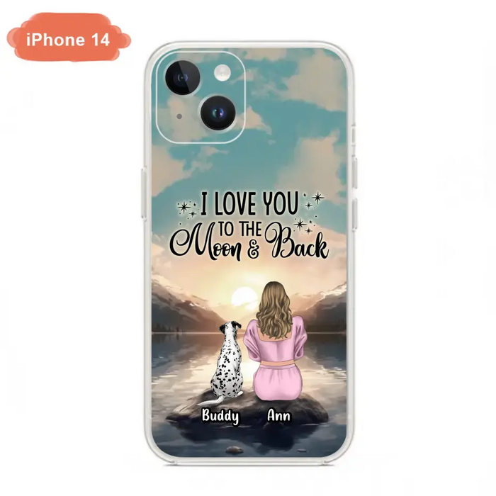 Custom Personalized Dog Mom Phone Case - Upto 6 Dogs - Gift Idea for Dog Lovers - I Love You To The Moon & Back - Case for iPhone/Samsung