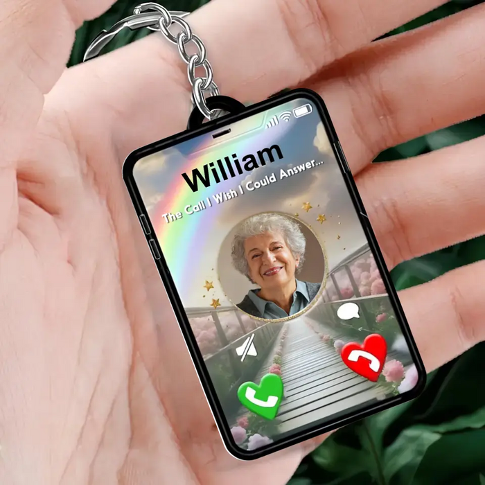 Personalized Memorial Photo Acrylic Keychain - Memorial Gift Idea for Father's Day/Mother's Day - The Call I Wish I Could Answer