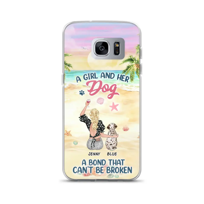 Custom Personalized Dog Mom Phone Case - Upto 6 Dogs - Gift Idea for Dog Lovers - A Girl And Her Dog A Bond That Can't Be Broken - Case for iPhone/Samsung