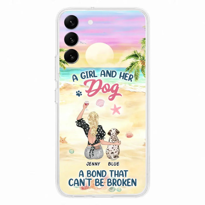 Custom Personalized Dog Mom Phone Case - Upto 6 Dogs - Gift Idea for Dog Lovers - A Girl And Her Dog A Bond That Can't Be Broken - Case for iPhone/Samsung