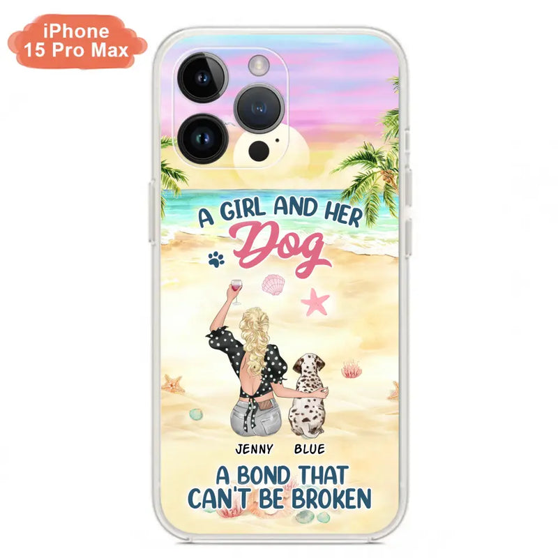Personalized Dog Mom Phone Case - Up to 6 Dogs - Gift Idea for Dog Lovers - A Girl And Her Dog A Bond That Can't Be Broken - Case for iPhone/Samsung