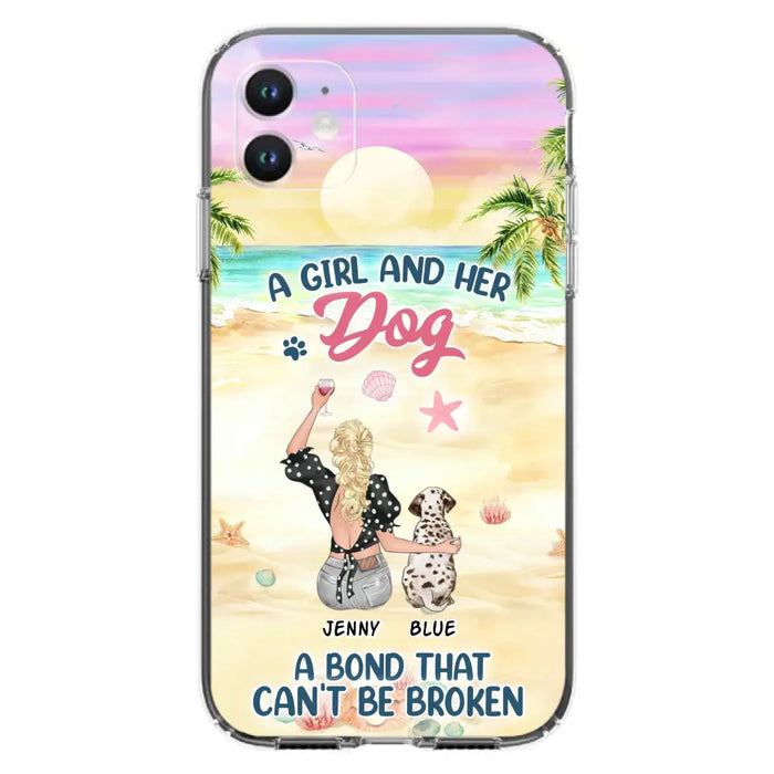 Custom Personalized Dog Mom Phone Case - Upto 6 Dogs - Gift Idea for Dog Lovers - A Girl And Her Dog A Bond That Can't Be Broken - Case for iPhone/Samsung