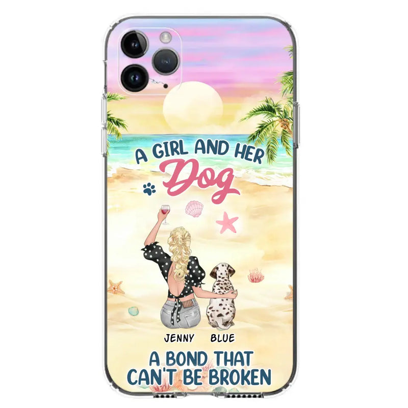 Personalized Dog Mom Phone Case - Up to 6 Dogs - Gift Idea for Dog Lovers - A Girl And Her Dog A Bond That Can't Be Broken - Case for iPhone/Samsung