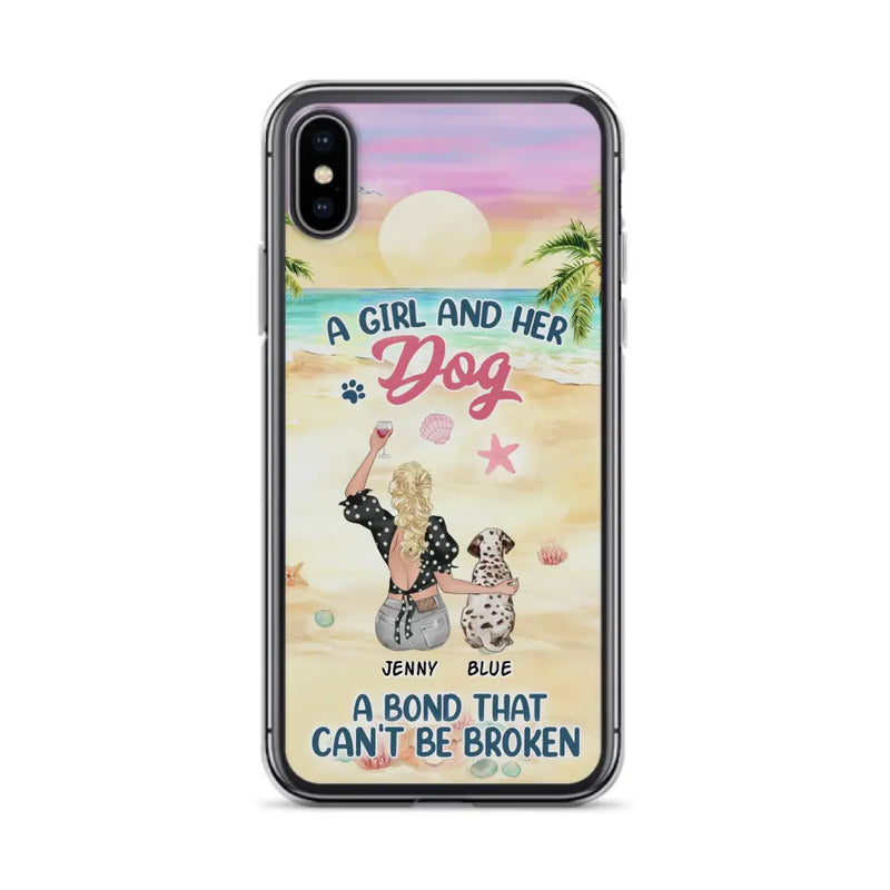 Personalized Dog Mom Phone Case - Up to 6 Dogs - Gift Idea for Dog Lovers - A Girl And Her Dog A Bond That Can't Be Broken - Case for iPhone/Samsung
