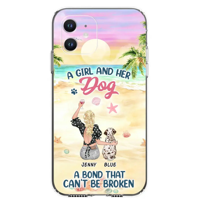 Custom Personalized Dog Mom Phone Case - Upto 6 Dogs - Gift Idea for Dog Lovers - A Girl And Her Dog A Bond That Can't Be Broken - Case for iPhone/Samsung