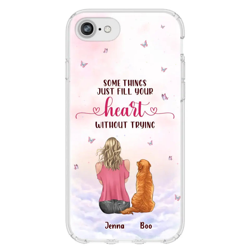 Personalized Dog Mom Phone Case - Up to 5 Dogs - Gift Idea For Dog Lovers - Some Things Just Fill Your Heart Without Trying - Case for iPhone/Samsung