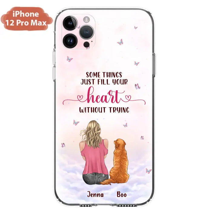 Custom Personalized Dog Mom Phone Case - Upto 5 Dogs - Gift Idea For Dog Lovers - Some Things Just Fill Your Heart Without Trying - Case for iPhone/Samsung